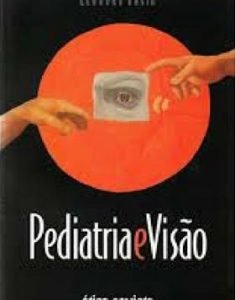 Nome Do Livro: Pediaria e Visão Autor: Leandro Rhein Editor: Ótica Revista